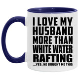 I Love My Husband More Than White Water Rafting - 11oz Accent Mug Purple