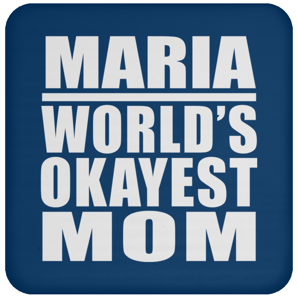 Maria World's Okayest Mom - Drink Coaster