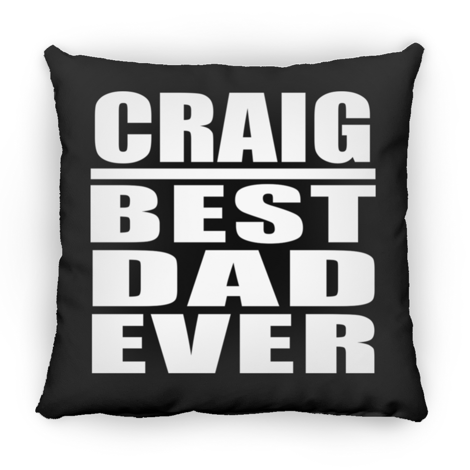 Craig Best Dad Ever - Throw Pillow Black
