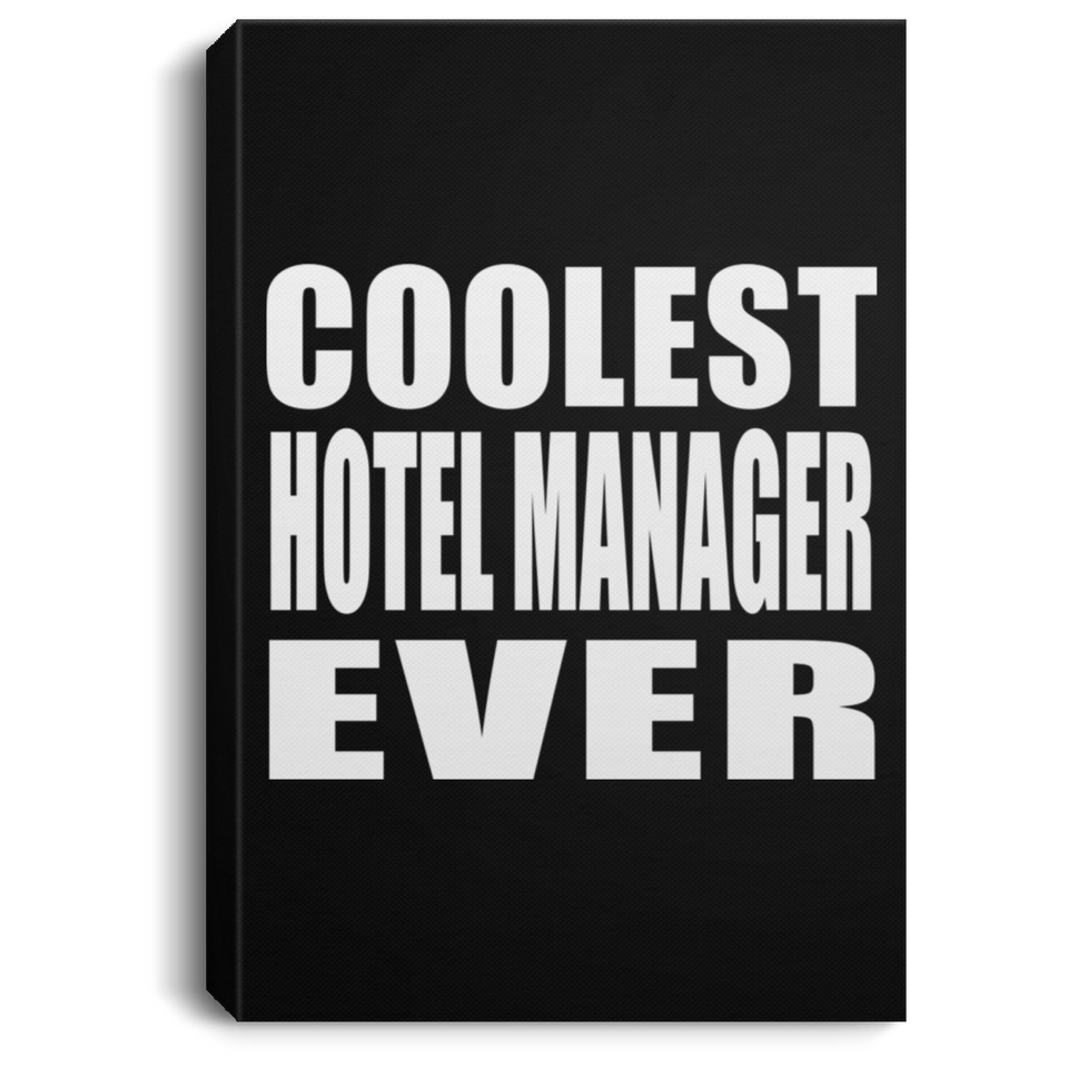 Coolest Hotel Manager Ever - Canvas Portrait