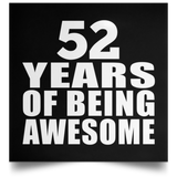 52nd Birthday 52 Years Of Being Awesome - Poster Square