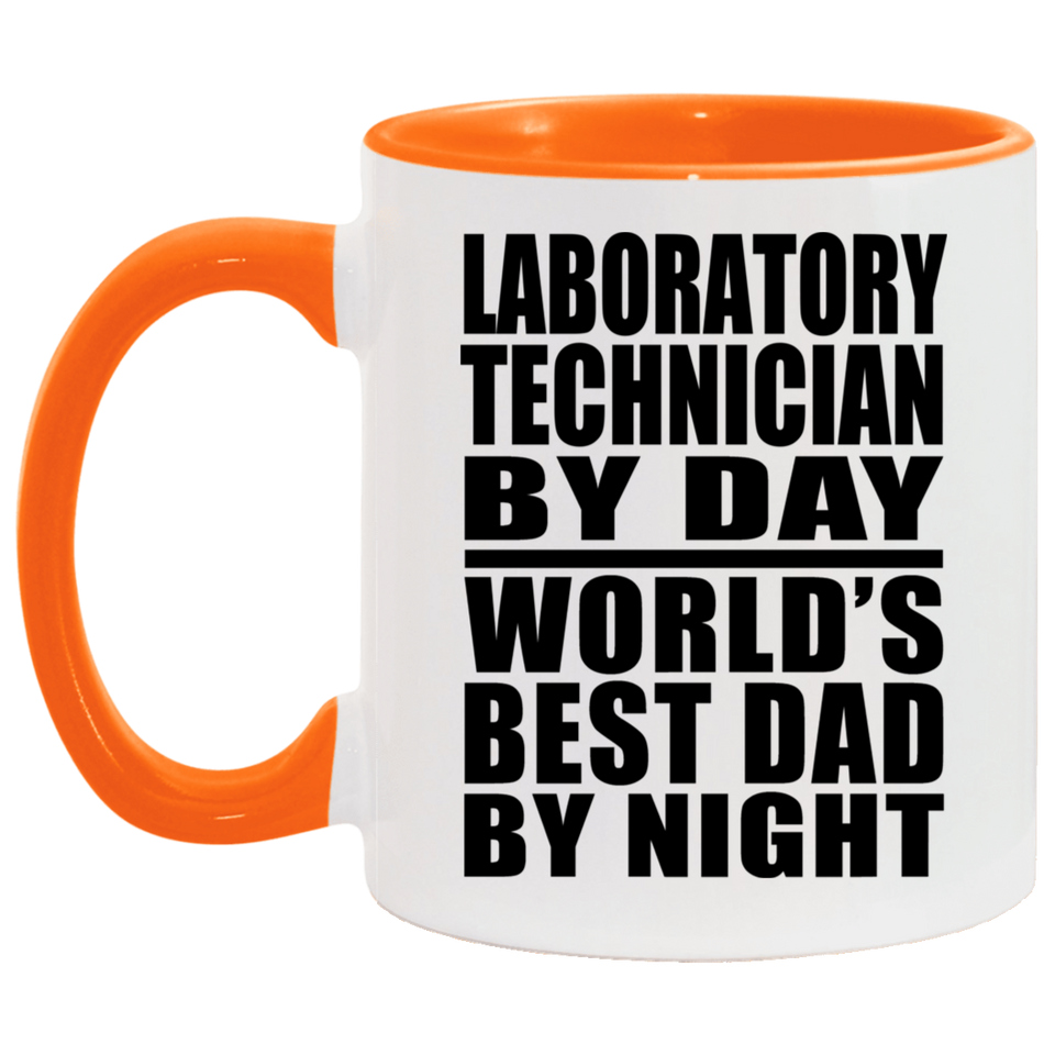 Laboratory Technician By Day World's Best Dad By Night - 11oz Accent Mug Orange