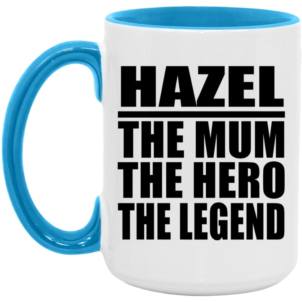Hazel The Mum The Hero The Legend - 15oz Accent Mug Blue