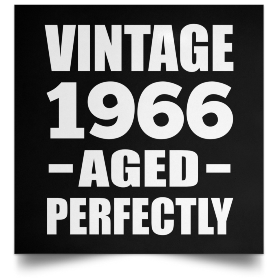 58th Birthday Vintage 1966 Aged Perfectly - Poster Square