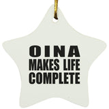 Oina Makes Life Complete - Star Ornament