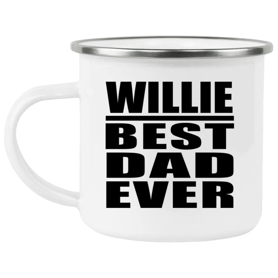 Willie Best Dad Ever - 12oz Camping Mug