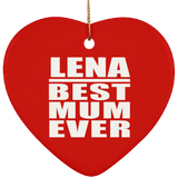 Lena Best Mum Ever - Heart Ornament