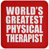 World's Greatest Physical Therapist - Drink Coaster