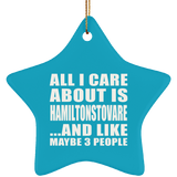 All I Care About Is Hamiltonstovare - Star Ornament