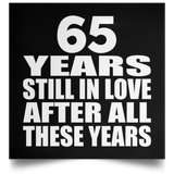 65th Anniversary 65 Years Still In Love After These Years - Poster Square