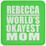 Rebecca World's Okayest Mom - Drink Coaster