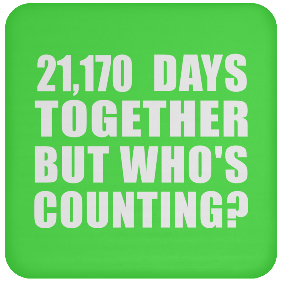 58th Anniversary 21,170 Days Together But Who's Counting - Drink Coaster