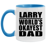 Larry World's Okayest Dad - 11oz Accent Mug Blue
