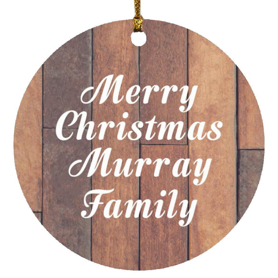Merry Christmas Murray Family - Circle Ornament E