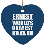 Ernest World's Okayest Dad - Heart Ornament