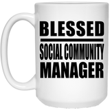 Blessed Social Community Manager - 15oz Coffee Mug