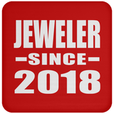 Jeweler Since 2018 - Drink Coaster