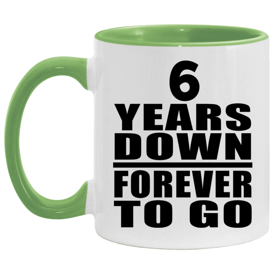 6th Anniversary 6 Years Down Forever to Go - 11oz Accent Mug Green