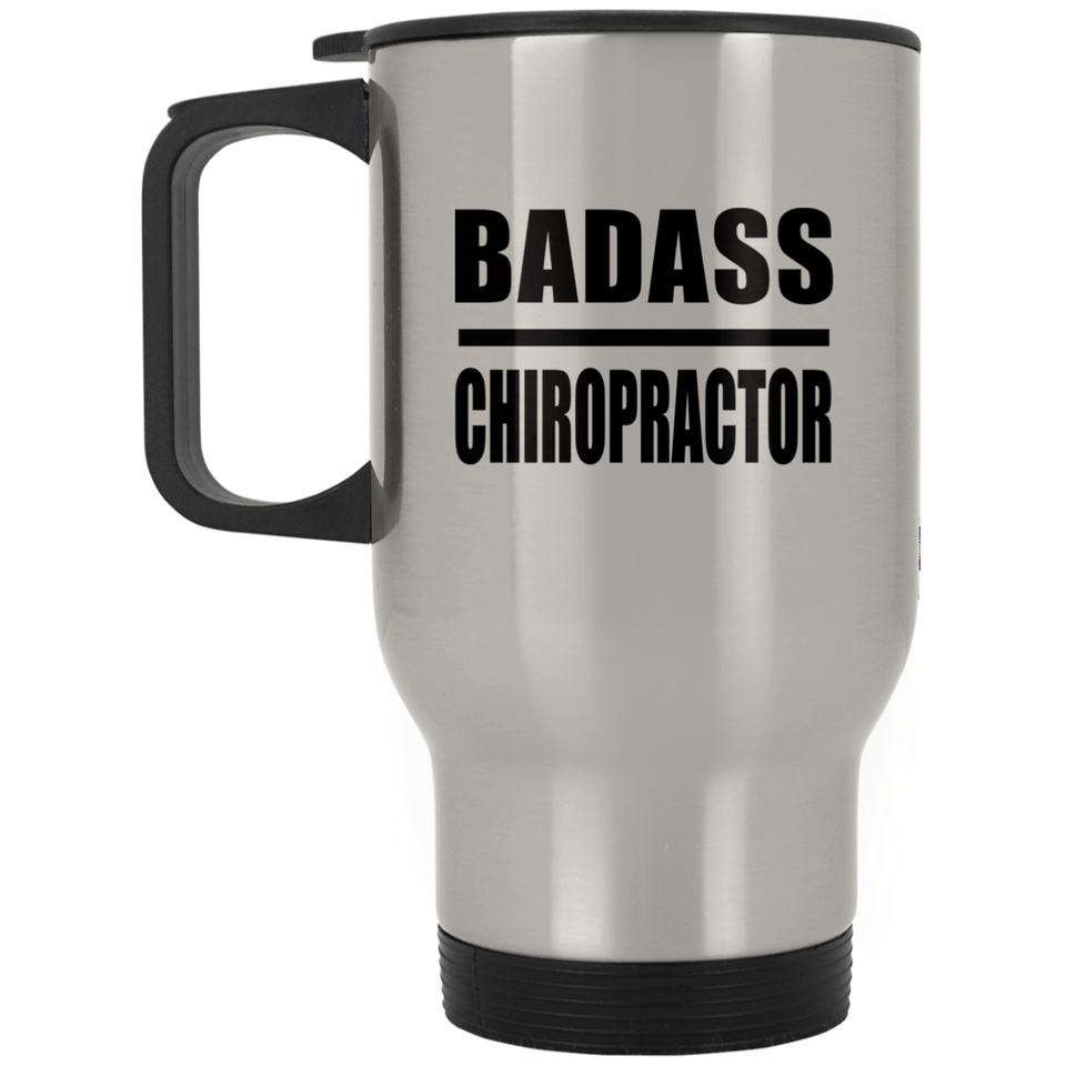 Badass Chiropractor - Silver Travel Mug