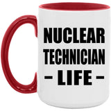 Nuclear Technician Life - 15oz Accent Mug Red