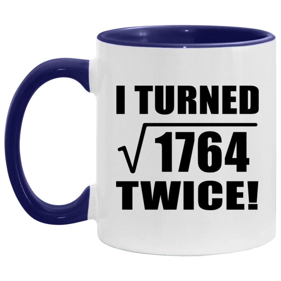 84th Birthday I Turned Square Root of 1764 Twice - 11oz Accent Mug Purple