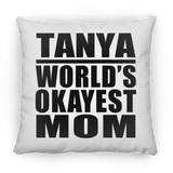 Tanya World's Okayest Mom - Throw Pillow