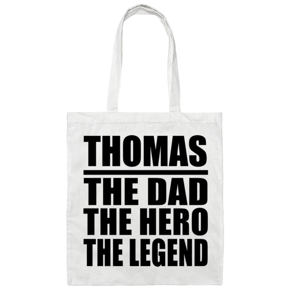 Thomas The Dad The Hero The Legend - Tote Bag White