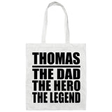 Thomas The Dad The Hero The Legend - Tote Bag White