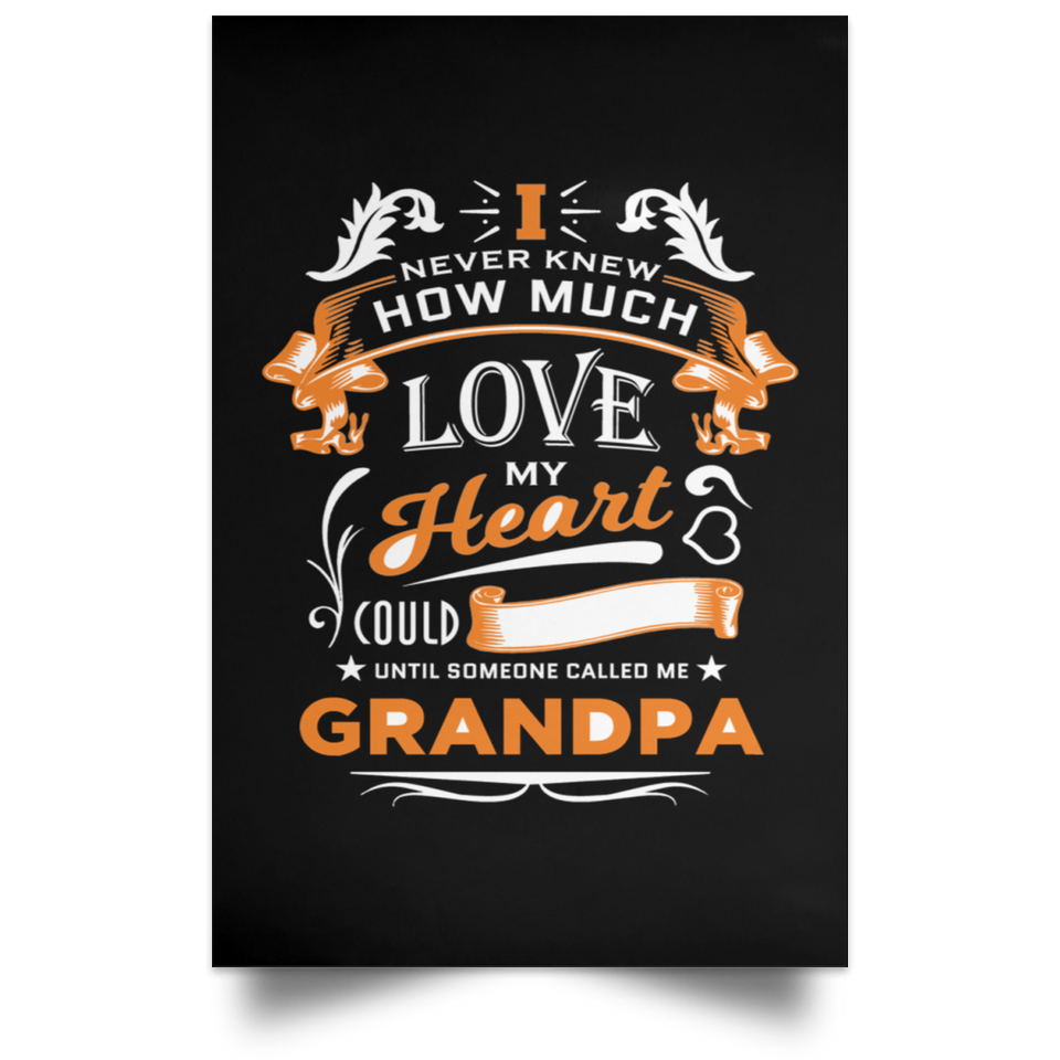 How Much Love Could Hold Until Called Me Grandpa - Poster Portrait