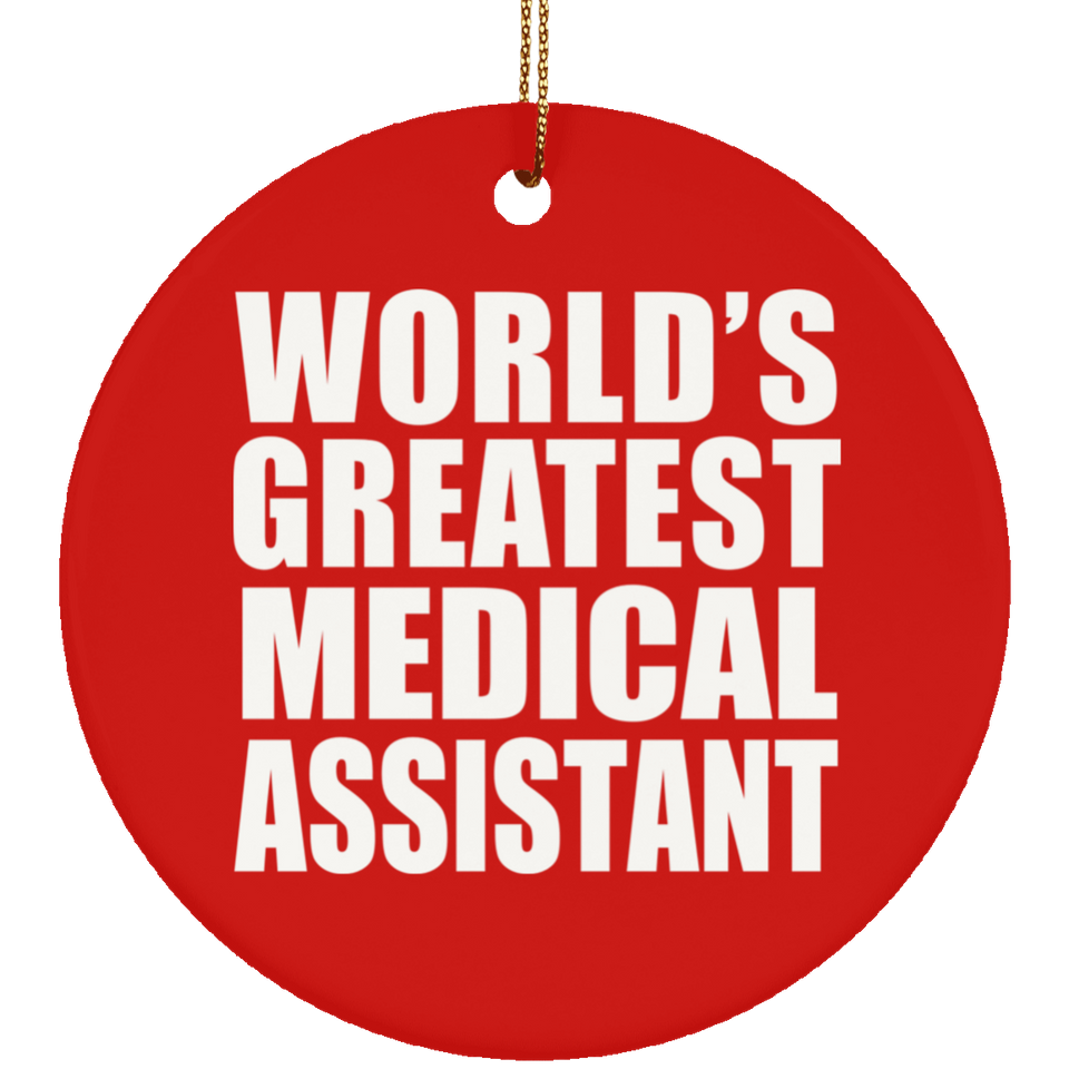 World's Greatest Medical Assistant - Circle Ornament