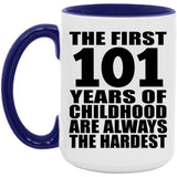 101st Birthday First 101 Years of Childhood Are The Hardest - 15oz Accent Mug Purple