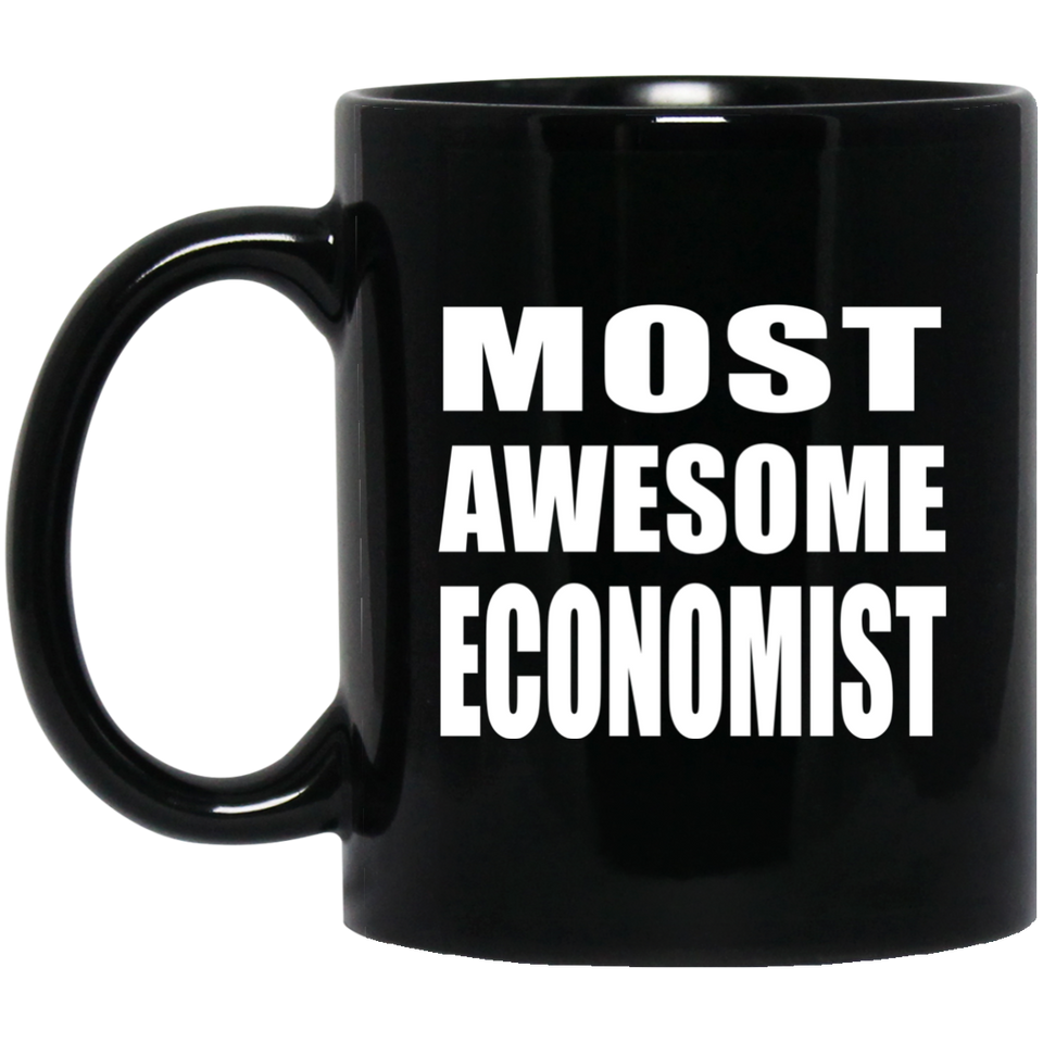 Most Awesome Economist - 11 Oz Coffee Mug Black