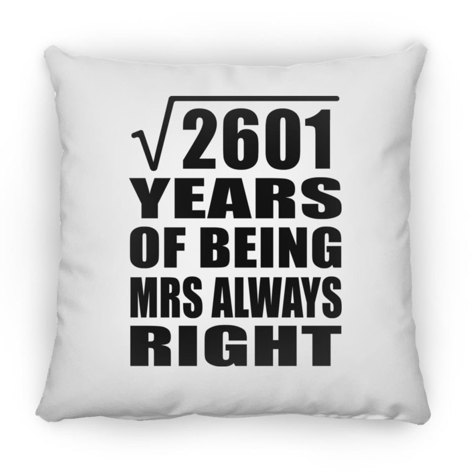 51st Anniversary Square Root of 2601 Years Mrs Always Right - Throw Pillow