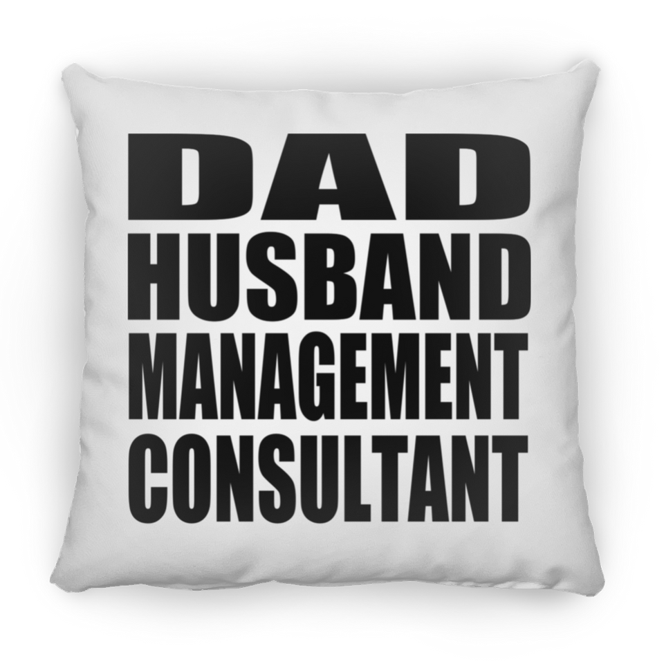 Dad Husband Management Consultant - Throw Pillow