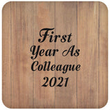 First Year As Colleague 2021 - Drink Coaster C
