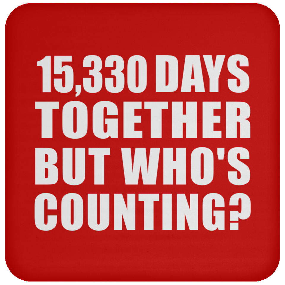 42nd Anniversary 15,330 Days Together But Who's Counting - Drink Coaster