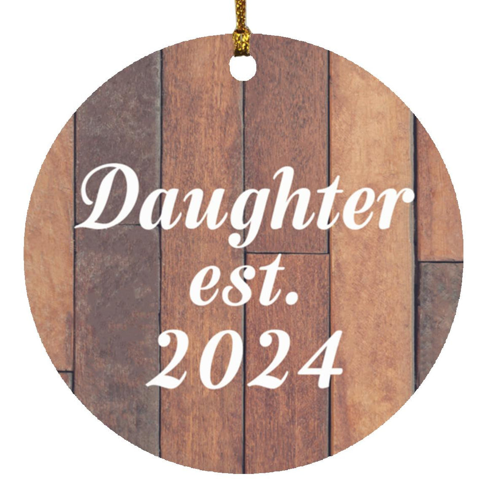 Daughter Established Est. 2024 - Circle Ornament E