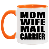 Mom Wife Mail Carrier - 11oz Accent Mug Orange