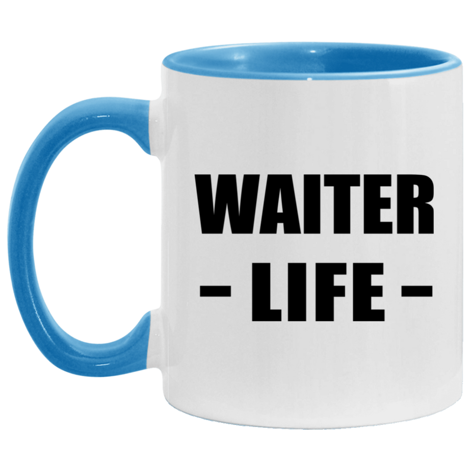 Waiter Life - 11oz Accent Mug Blue