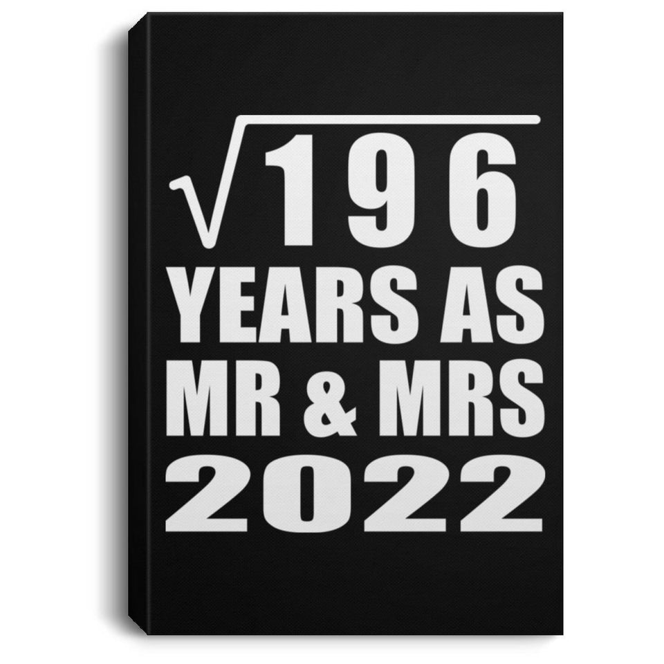 14th Anniversary Square Root of 196 Years As Mr & Mrs 2022 - Canvas Portrait