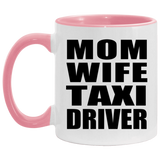 Mom Wife Taxi Driver - 11oz Accent Mug Pink
