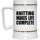 Knitting Makes Life Complete - Beer Stein
