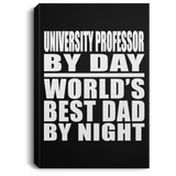 University Professor By Day World's Best Dad By Night - Canvas Portrait