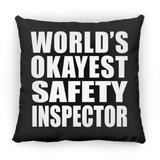 World's Okayest Safety Inspector - Throw Pillow Black