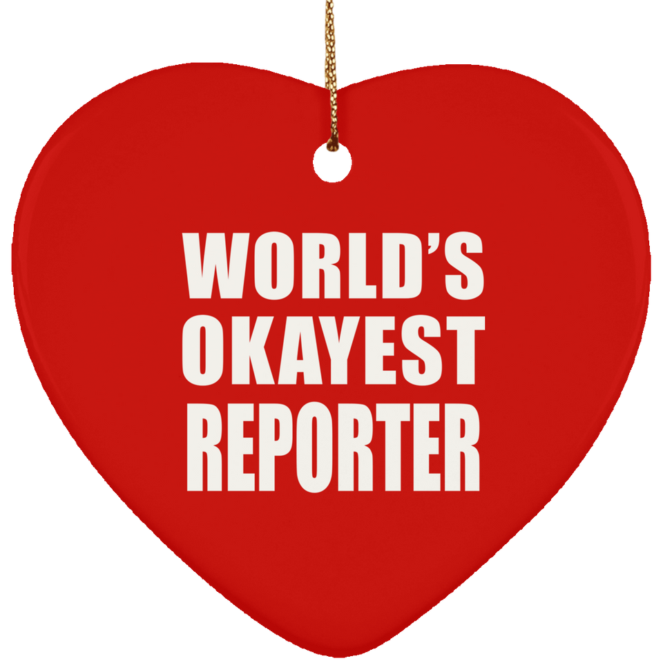 World's Okayest Reporter - Heart Ornament