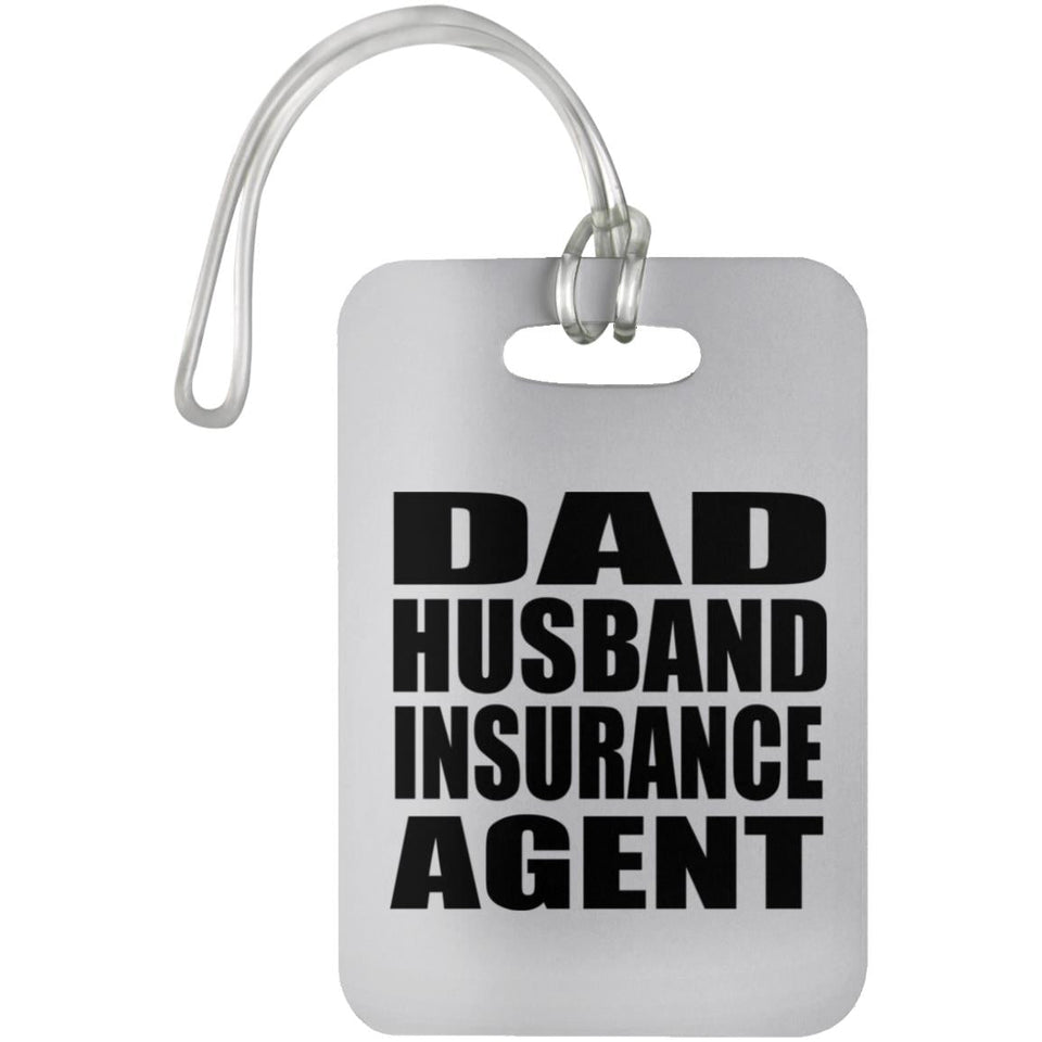 Dad Husband Insurance Agent - Luggage Bag Tag