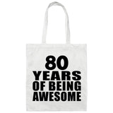 80th Birthday 80 Years Of Being Awesome - Tote Bag White