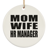 Mom Wife HR Manager - Circle Ornament