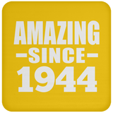 79th Birthday Amazing Since 1944 - Drink Coaster