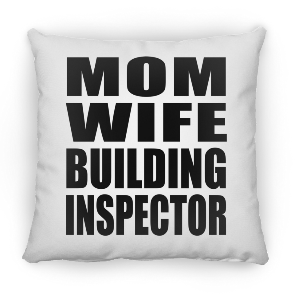 Mom Wife Building Inspector - Throw Pillow